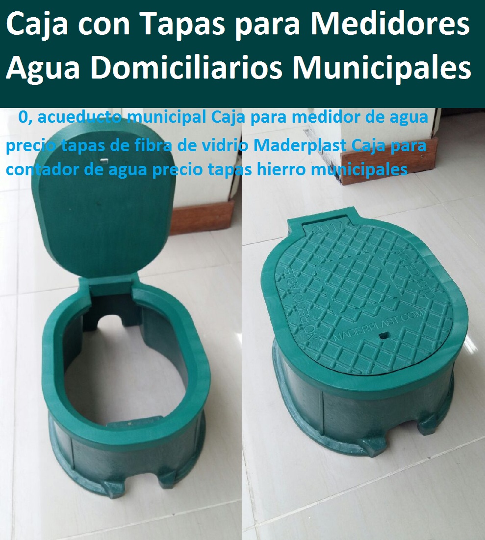 Tapas para medidores de agua domiciliarios municipal ovalada 0, acueducto municipal Cajas metálicas para medidores de agua tapas de concreto plástico Maderplast Tapas plásticas contadores de agua tapas municipio Tapas para medidores de agua domiciliarios municipal ovalada 0, acueducto municipal Cajas metálicas para medidores de agua tapas de concreto plástico Maderplast Tapas plásticas contadores de agua tapas municipio 0 Tapas para medidores de agua domiciliarios municipal ovalada 0, acueducto municipal Cajas metálicas para medidores de agua tapas de concreto plástico Maderplast Tapas plásticas contadores de agua tapas municipio